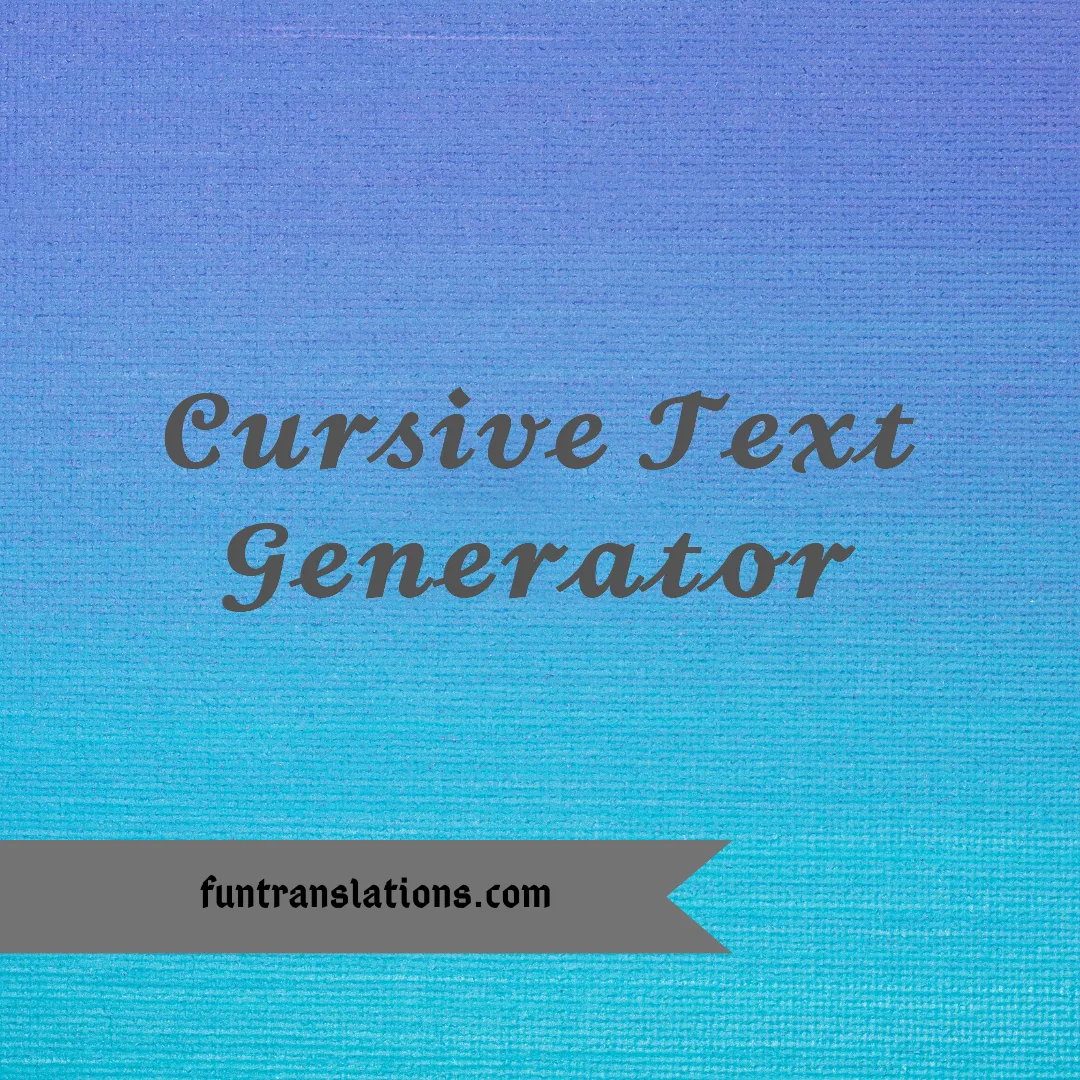 Cursive Text Generator — 𝓒𝓾𝓻𝓼𝓲𝓿𝓮 Font Copy and Paste