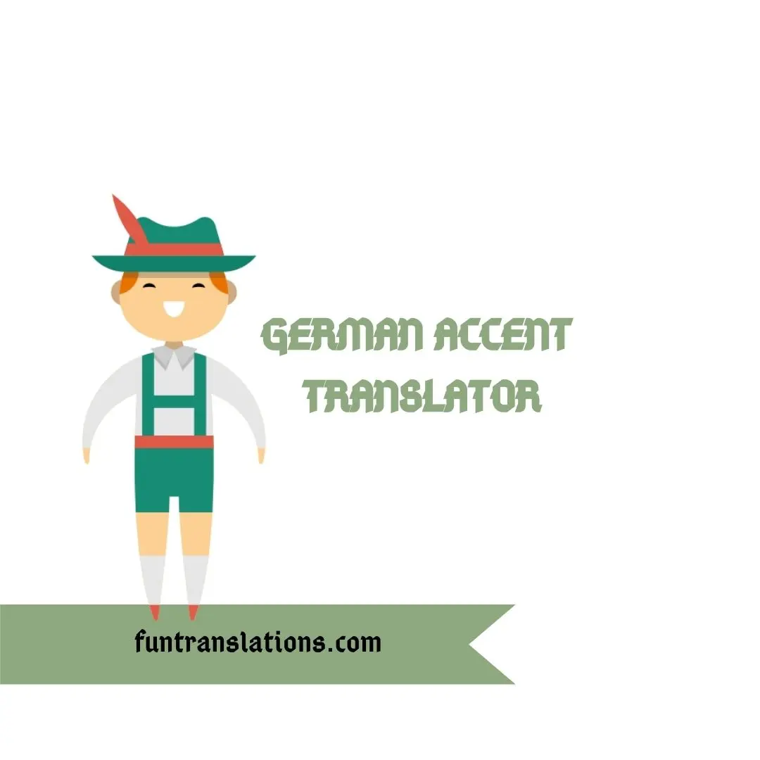 German Accent Translator