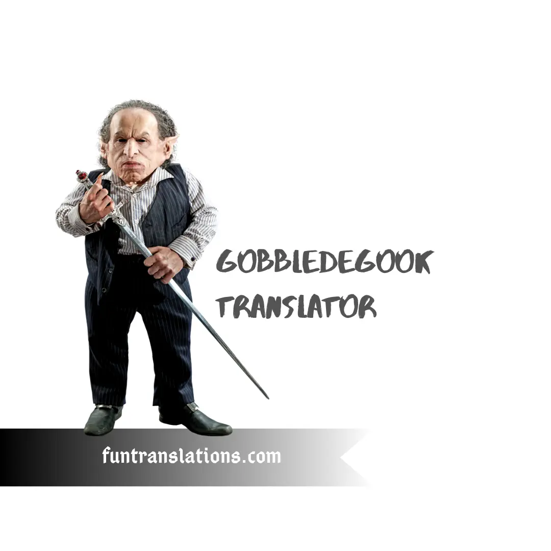 Gobbledegook (Goblin Language) Translator