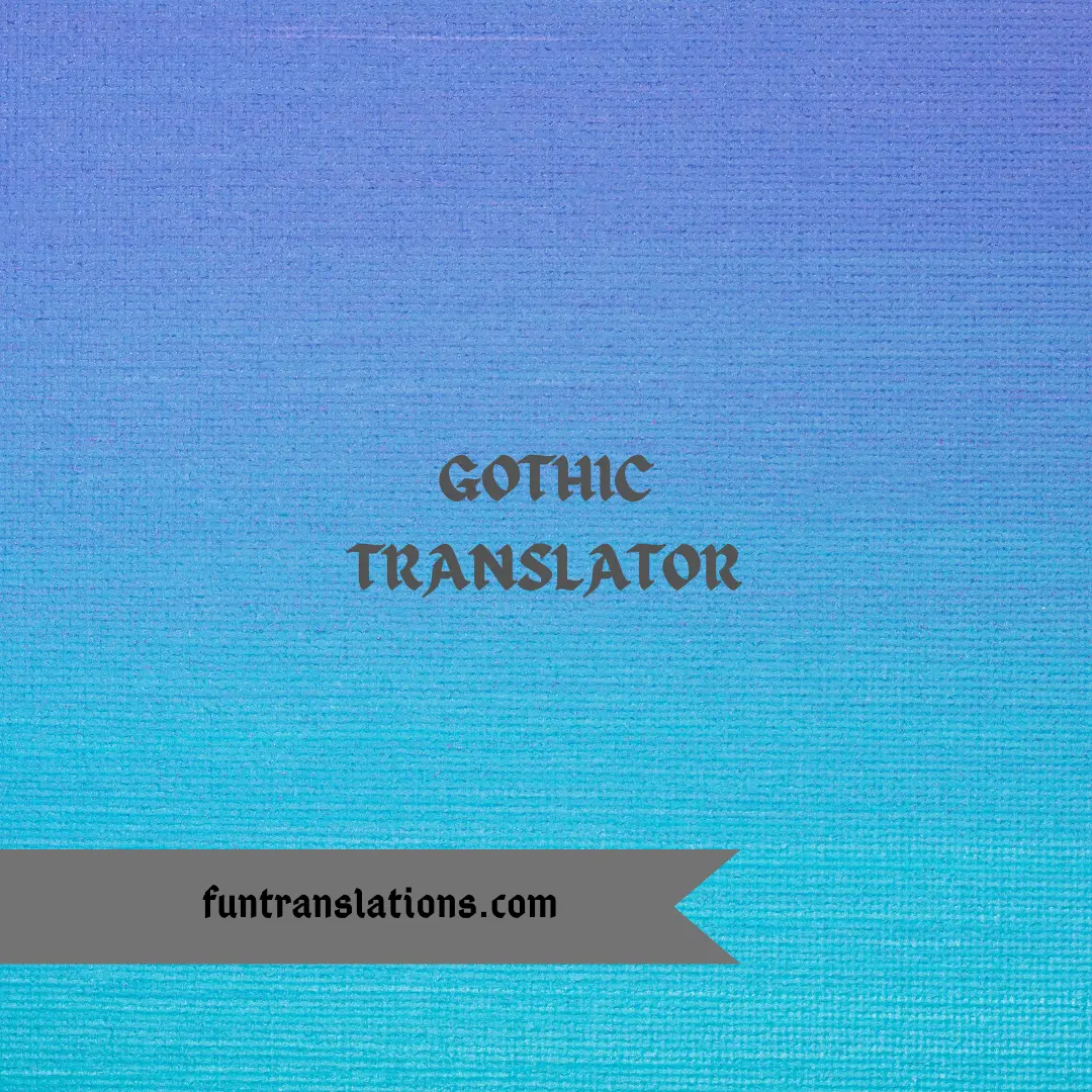 Gothic Unicode Translator