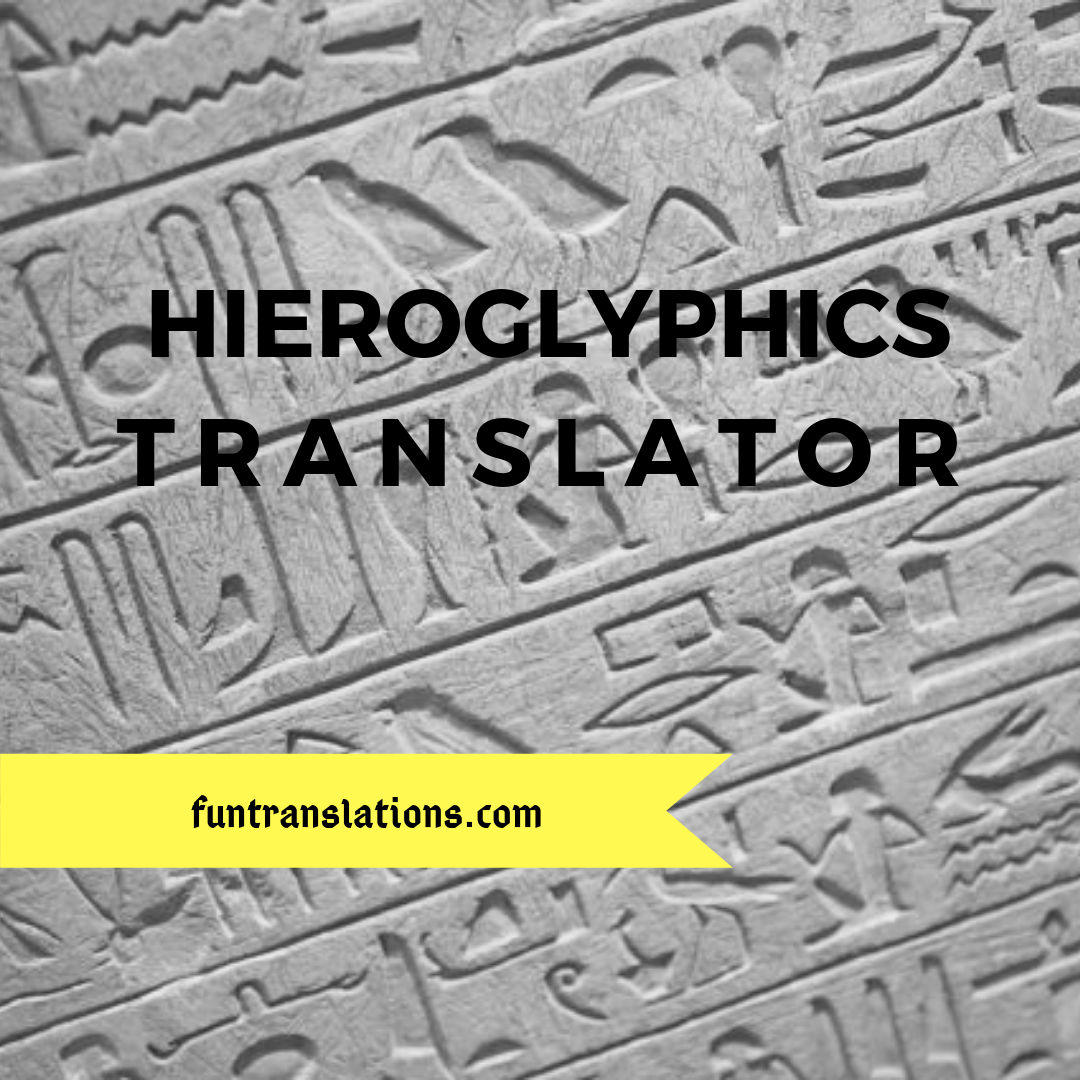 Hieroglyphics Translator