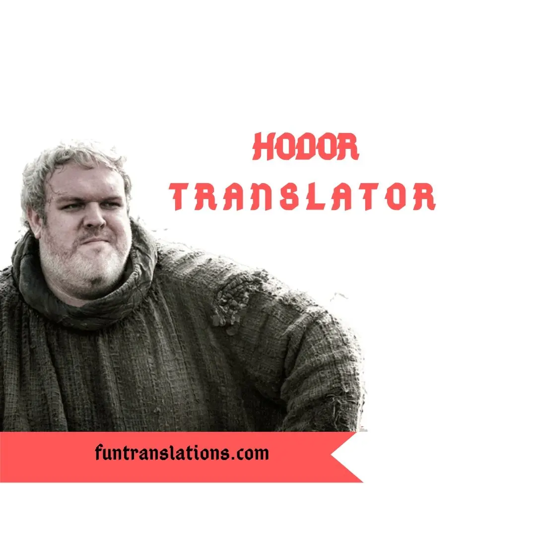 Hodor translator