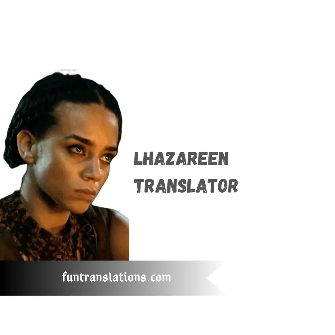 Lhazareen Language Translator — Language of the Lamb Men