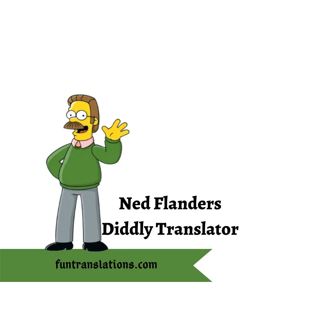 Ned Flanders Translator