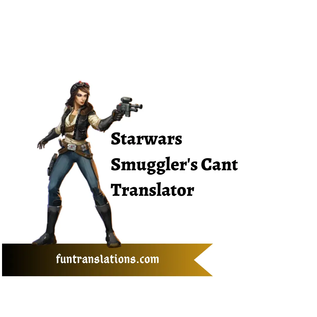 Star Wars Smuggler's Cant Translator