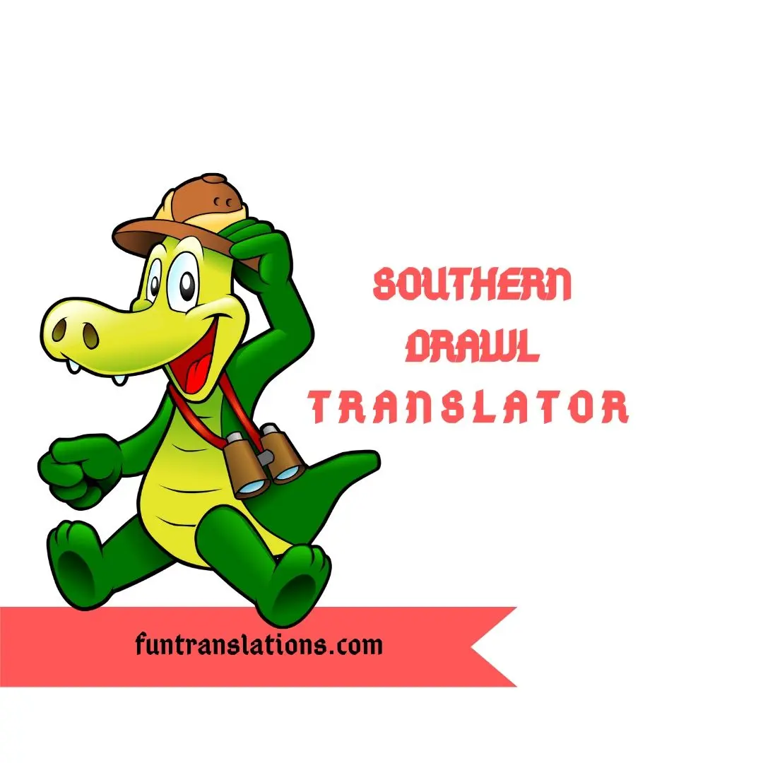 Southern accent translator