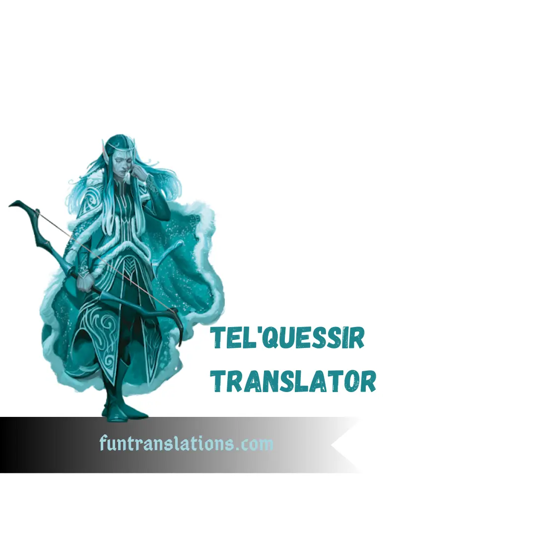 Tel'Quessir Elvish Language Translator — Forgotten Realms